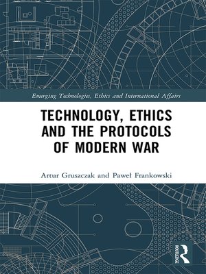cover image of Technology, Ethics and the Protocols of Modern War